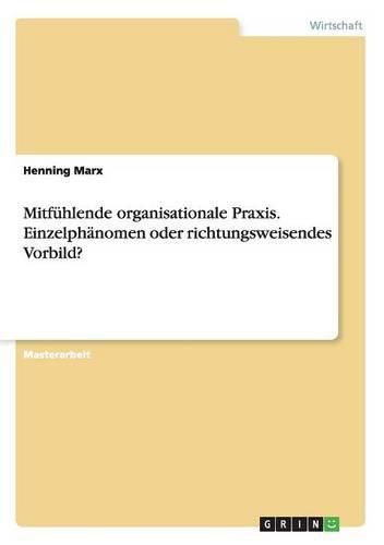 Cover image for Mitfuhlende organisationale Praxis. Einzelphanomen oder richtungsweisendes Vorbild?