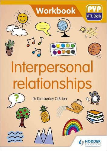 Cover image for PYP ATL Skills Workbook: Interpersonal relationships: PYP ATL Skills Workbook