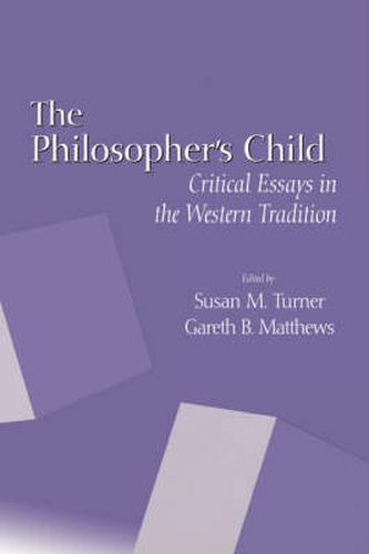 The Philosopher's Child: Critical Perspectives in the Western Tradition