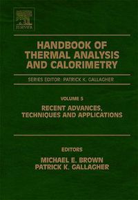 Cover image for Handbook of Thermal Analysis and Calorimetry: Recent Advances, Techniques and Applications