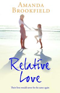 Cover image for Relative Love: A heart-rending story of loss and love