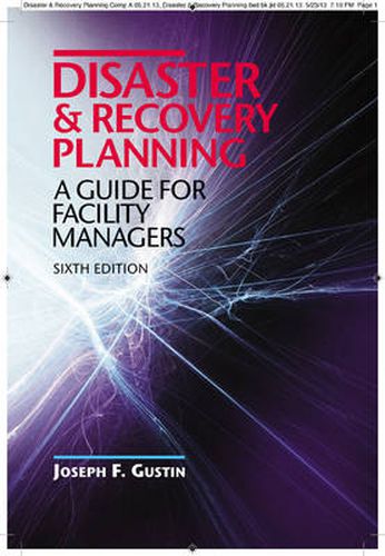 Cover image for Disaster & Recovery Planning:: A Guide for Facility Managers