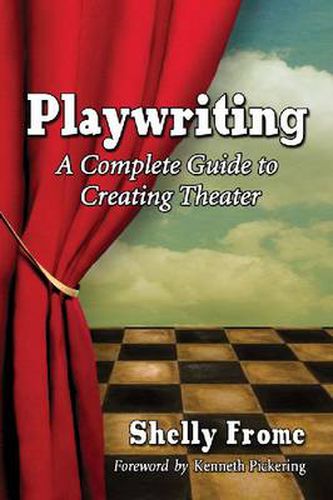 Cover image for Playwriting: A Complete Guide to Creating Theater