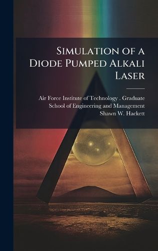 Cover image for Simulation of a Diode Pumped Alkali Laser