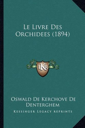 Cover image for Le Livre Des Orchidees (1894)