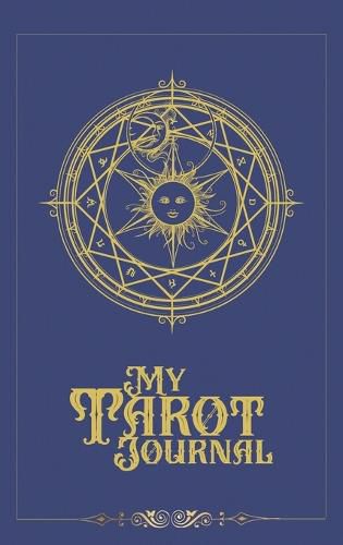 Cover image for My Tarot Journal: A 3-Card-Reading Tracker for personal growth and spiritual development