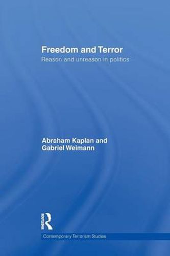 Cover image for Freedom and Terror: Reason and Unreason in Politics