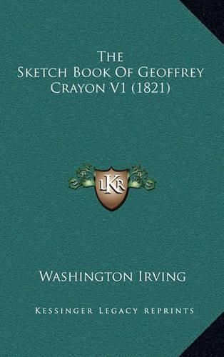 The Sketch Book of Geoffrey Crayon V1 (1821)