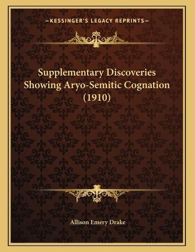 Cover image for Supplementary Discoveries Showing Aryo-Semitic Cognation (1910)