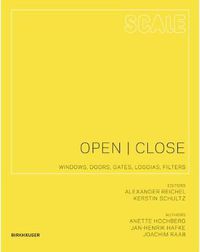 Cover image for Open I Close: Windows, Doors, Gates, Loggias, Filters