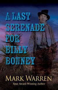 Cover image for A Last Serenade for Billy Bonney
