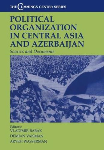 Cover image for Political Organization in Central Asia and Azerbaijan: Sources and Documents