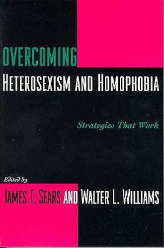 Cover image for Overcoming Heterosexism and Homophobia: Strategies That Work