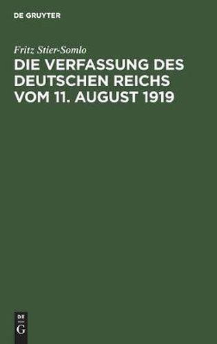 Cover image for Die Verfassung Des Deutschen Reichs Vom 11. August 1919: Ein Systematischer UEberblick