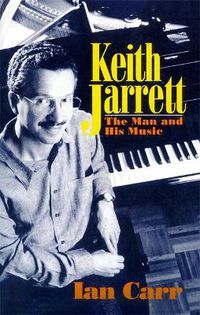 Cover image for Keith Jarrett: The Man and His Music