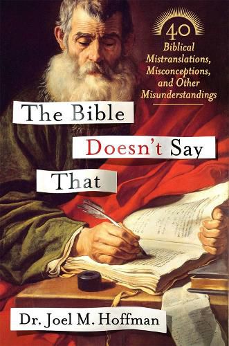 Cover image for The Bible Doesn't Say That: 40 Biblical Mistranslations, Misconceptions, and Other Misunderstandings