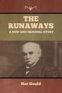 Cover image for The Runaways: A New and Original Story