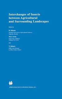 Cover image for Interchanges of Insects between Agricultural and Surrounding Landscapes