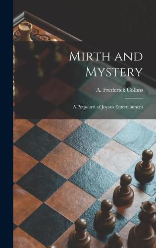 Cover image for Mirth and Mystery; a Potpourri of Joyous Entertainment