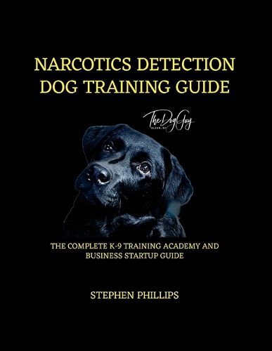 Cover image for Narcotics Detection Dog Training Manual