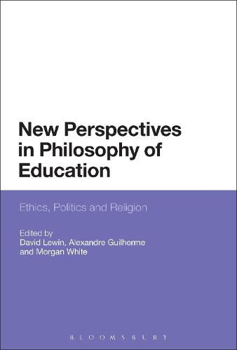 New Perspectives in Philosophy of Education: Ethics, Politics and Religion