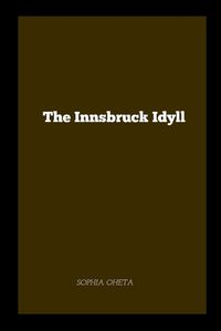 Cover image for The Innsbruck Idyll