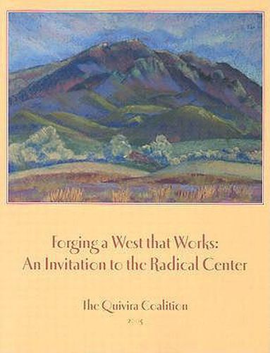 Cover image for Forging a West That Works: An Invitation to the Radical Center