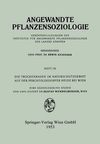 Cover image for Die Trockenrasen im Naturschutzgebiet auf der Perchtoldsdorfer Heide bei Wien: Eine soziologische Studie