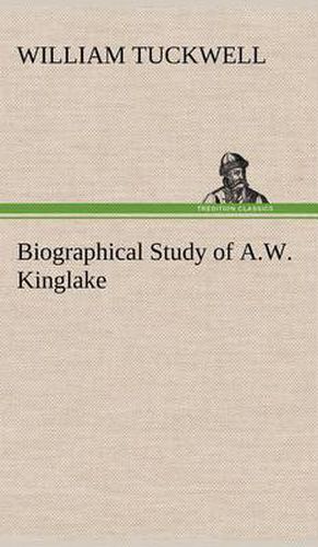 Cover image for Biographical Study of A.W. Kinglake