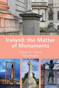 Cover image for Ireland: The Matter of Monuments