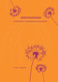 Cover image for Medvandrare: Vagmarken i religionspedagogiken