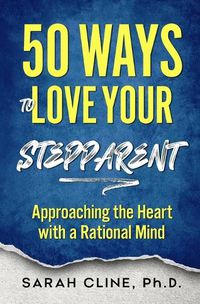 Cover image for 50 Ways to Love Your Stepparent