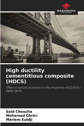 Cover image for High ductility cementitious composite (HDCS)