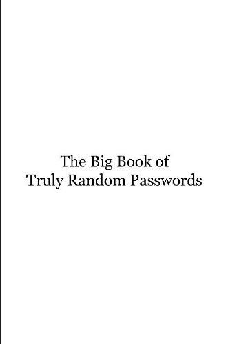 Cover image for The Big Book of Truly Random Passwords