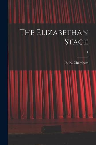 The Elizabethan Stage; 4