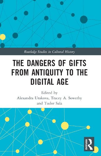 Cover image for The Dangers of Gifts from Antiquity to the Digital Age