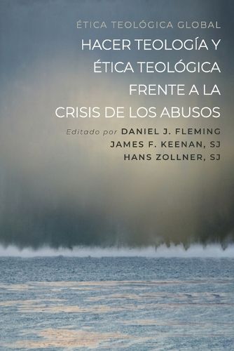 Hacer teolog?a y ?tica teol?gica frente a la crisis de los abusos