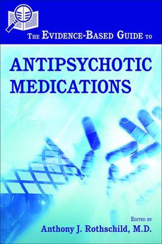 Cover image for The Evidence-Based Guide to Antipsychotic Medications