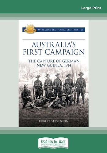 Cover image for Australia's First Campaign: The Capture of German New Guinea, 1914