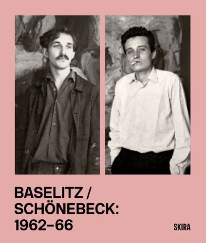 Cover image for Baselitz / Schoenebeck 1962-1966