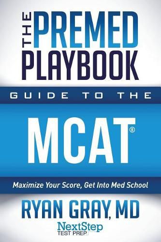 Cover image for The Premed Playbook Guide to the MCAT: Maximize Your Score, Get Into Med School