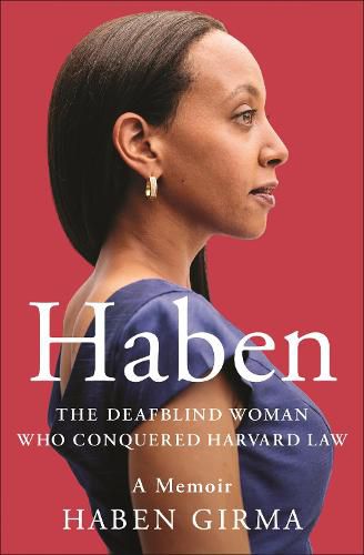 Cover image for Haben: The Deafblind Woman Who Conquered Harvard Law