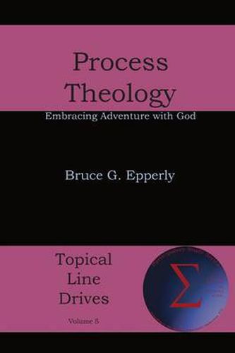 Cover image for Process Theology: Embracing Adventure with God