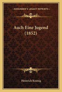 Cover image for Auch Eine Jugend (1852)