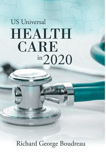 Cover image for Us Universal Health Care in 2020