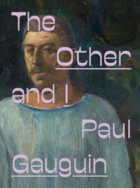 Cover image for Paul Gauguin: The Other and I