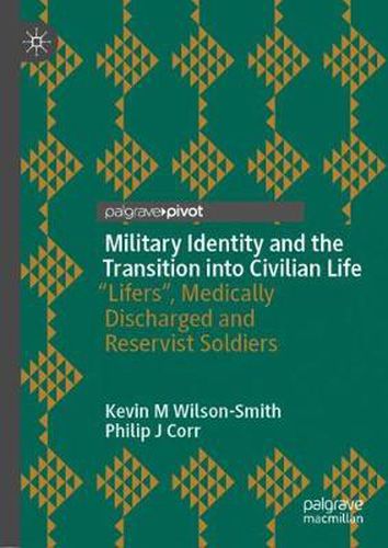 Military Identity and the Transition into Civilian Life: Lifers , Medically Discharged and Reservist Soldiers