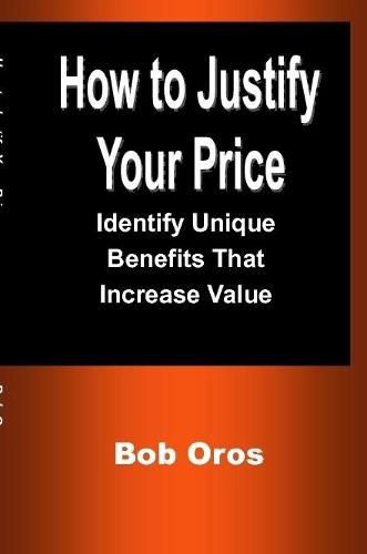 How to Justify Your Price