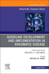 Cover image for Treatment Guideline Development and Implementation, an Issue of Rheumatic Disease Clinics of North America