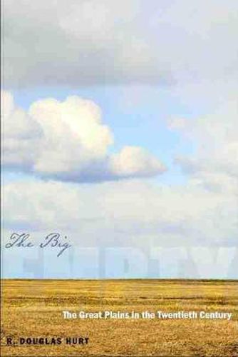 Cover image for The Big Empty: The Great Plains in the Twentieth Century